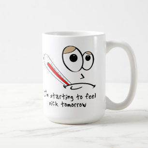 De Café Caneca Divertida Sentindo-me Doente Amanhã