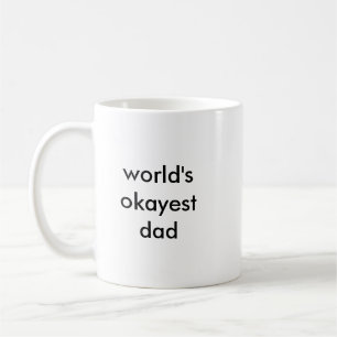 De Café Caneca do pai do Okayest do mundo