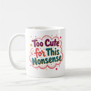 De Café Caneca Engraçada e Sassy: Bonito Demais para Essa