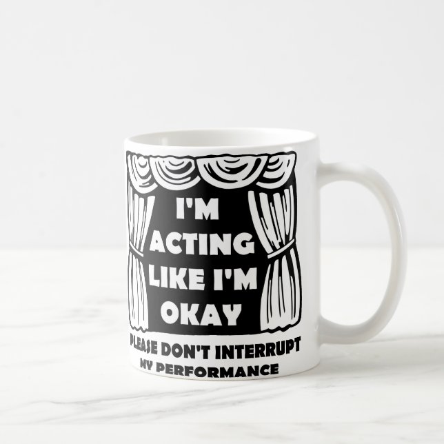 De Café Caneca Engraçada Fingindo Estar Bem (Direita)