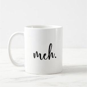 De Café Caneca engraçada - Meh - inspirado engraçado e