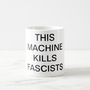 De Café Caneca ESTA MÁQUINA MATA FASCISTAS
