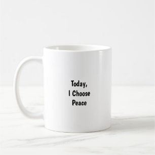 De Café Caneca Eu Escolho a Paz Hoje - Lembrete Consciente