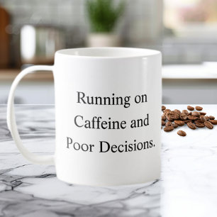 De Café Caneca Eu Funciono à Cafeína e Más Decisões