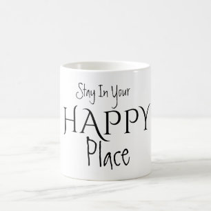 De Café Caneca Fique no Seu Lugar FELIZ