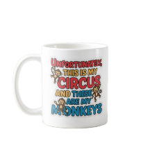 Caneca Infelizmente Este É Meu Circo