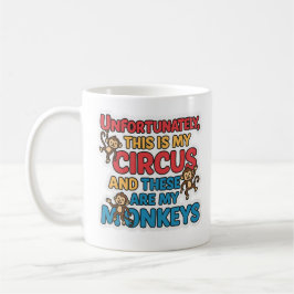 De Café Caneca Infelizmente Este É Meu Circo