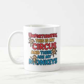 De Café Caneca Infelizmente Este É Meu Circo
