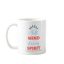 Caneca Inspiradora “Mente Macia, Espírito Forte”
