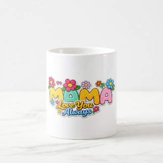 De Café 🌸☕ Caneca “Mama Ama Você Sempre”