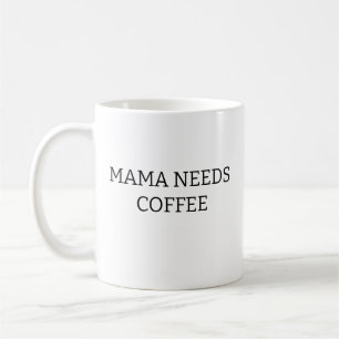 De Café Caneca Mama Needs Coffee, Presente do Dia das Mães