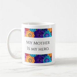 De Café Caneca Minha Mãe é Minha Heroína