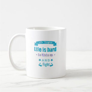 De Café Caneca Motivacional A Vida É Difícil Então Acorda