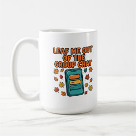 De Café Caneca Outono Deixe-me Fora do Grupo