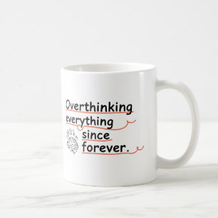 De Café Caneca Pensando Demais Desde Sempre – Divertido