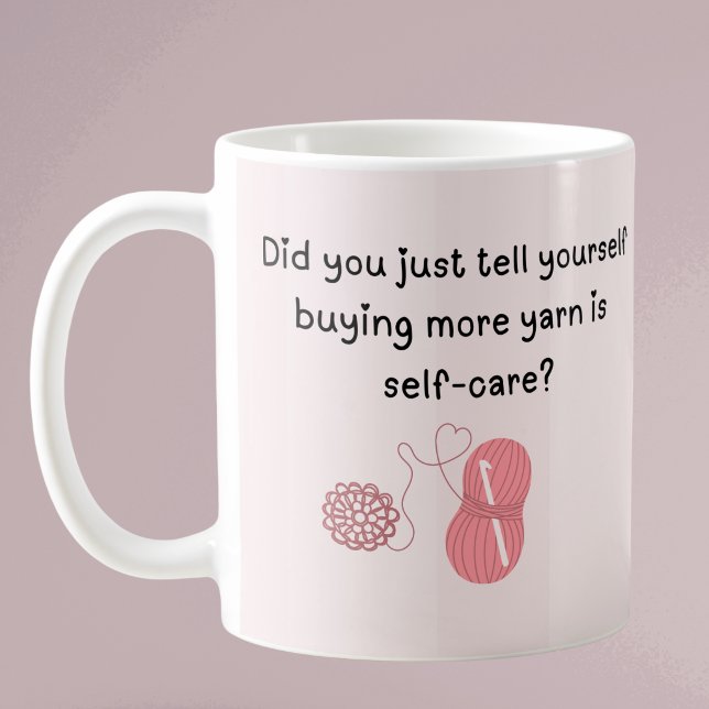 De Café Caneca Personalizada “Comprar Fio é Autocuidado” (Did you just tell yourself buying more yarn is self-care ?coffee mug)
