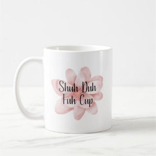 De Café Caneca Shuh Duh Fuh