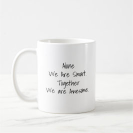 De Café Caneca Só Nós Somos Inteligentes, Juntos Somos Inc