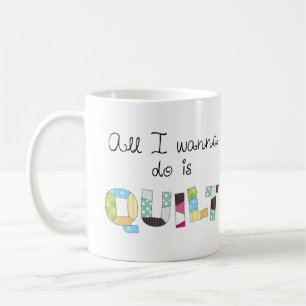 De Café Caneca Tudo Que Quero Fazer É Quilting