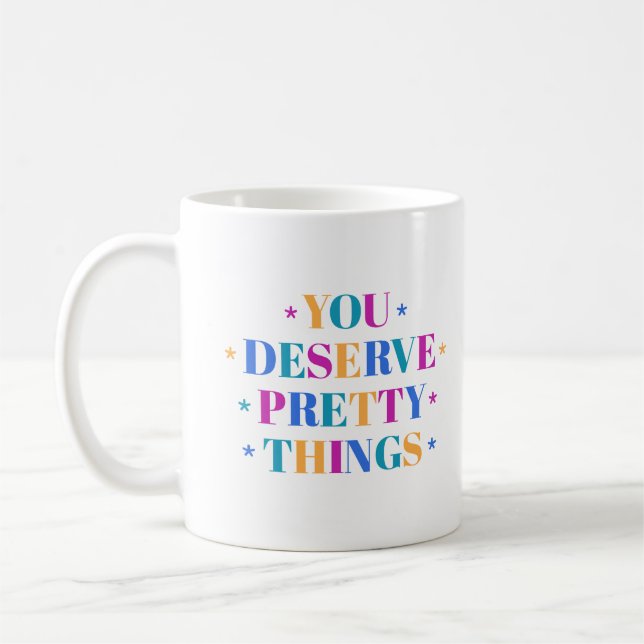 De Café Caneca Você Merece Coisas Bonitas (Esquerda)