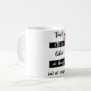 De Café Chá? É como um abraço numa caneca Mug