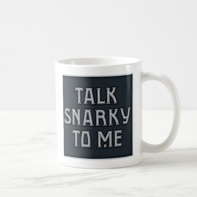 De Café Conversa Snarky a mim caneca (Direita)