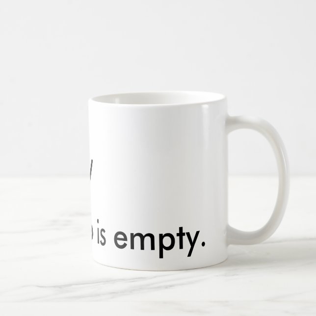 De Café copo do cuidado "\ _/meu está vazio." Caneca (Direita)
