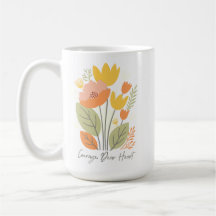 Coragem Caro Coração, Caneca Floral