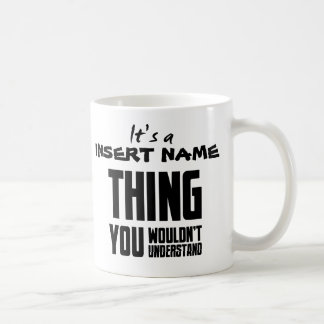 De Café É coisa da (NOME da INSERÇÃO), caneca