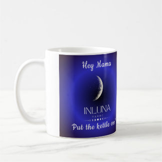 De Café Ei Mamãe - coloque a chaleira no caneca