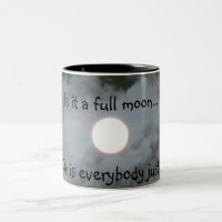 A Lua cheia é todos caneca engraçada dos loucos