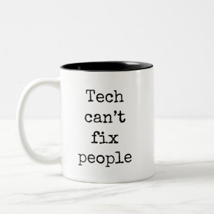 De Café Em Dois Tons A tecnologia não pode fixar pessoas: a caneca