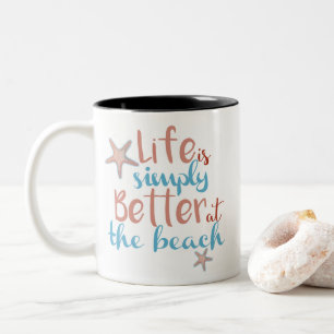 De Café Em Dois Tons A vida é simplesmente melhor na caneca da praia