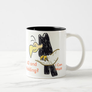 De Café Em Dois Tons Abutre, 40 e guardarar? , I CanWait!  Caneca