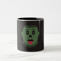Caneca Eu Me Sinto Como um Zumbi Sem Cérebro