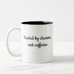 De Café Em Dois Tons Caneca Fueled by Dreams – Inspire Cada Golada