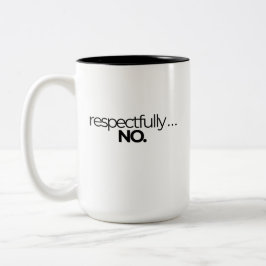 De Café Em Dois Tons Caneca Respeitosamente Sem Declaração Engraçada