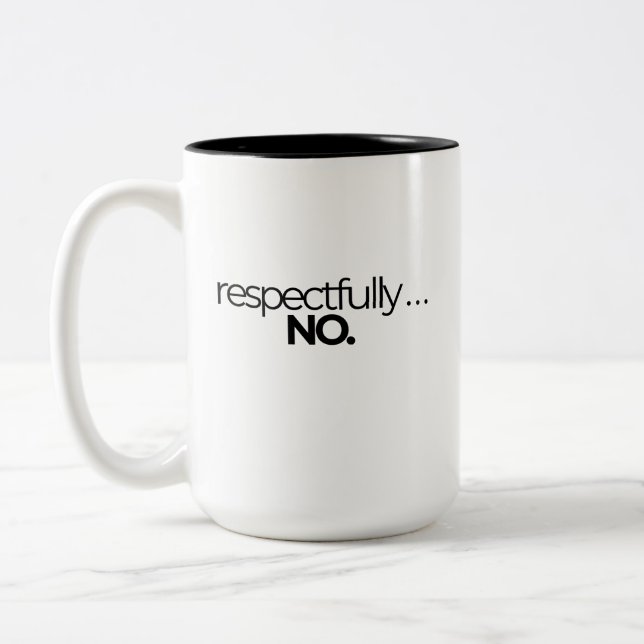 De Café Em Dois Tons Caneca Respeitosamente Sem Declaração Engraçada (Esquerda)