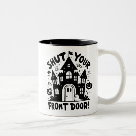 De Café Em Dois Tons Caneca Shut Your Front Door! – Mansão Assombrada P