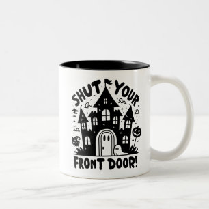 De Café Em Dois Tons Caneca Shut Your Front Door! – Mansão Assombrada P
