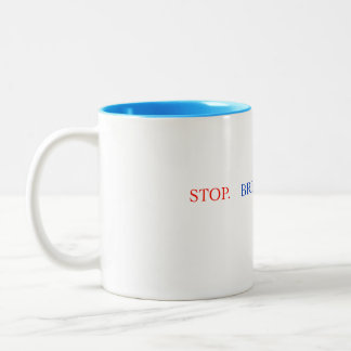 De Café Em Dois Tons Caneca Stop Breathe Think
