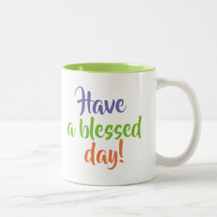 De Café Em Dois Tons caneca "Tenha um dia abençoado"