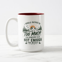 De Café Em Dois Tons Caneca Too Much For You