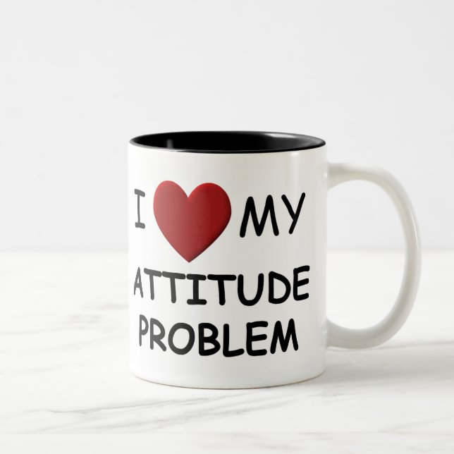 De Café Em Dois Tons Eu amo minha caneca do problema da atitude (Direita)