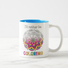 Eu preferencialmente estaria colorindo a caneca
