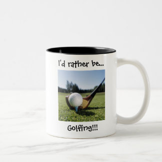 De Café Em Dois Tons Eu preferencialmente… Golfing!!! 11oz. Caneca