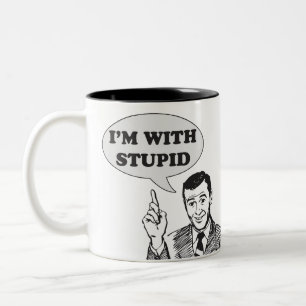 De Café Em Dois Tons Eu sou com caneca estúpida