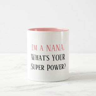 De Café Em Dois Tons Eu sou uma Nana. Que é seu poder super? Caneca do