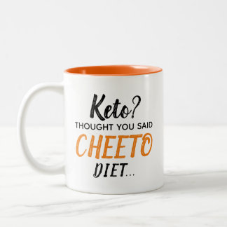 De Café Em Dois Tons Keto? Pensei Que Disseste "CHEETO Diet"... Caneca