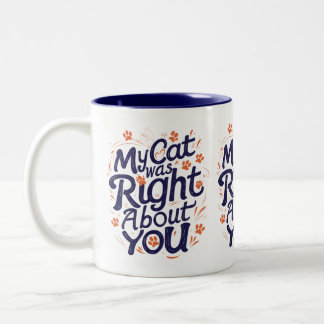 De Café Em Dois Tons Meu Gato Estava Certo Sobre Você – Caneca Engraçad
